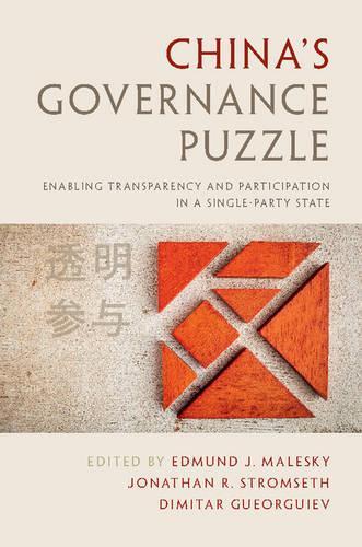 Бумажная книга «China's Governance Puzzle: Enabling Transparency and Participation in a Single-Party State», авторов Димитар Д. Георгиев, Эдмунд Дж. Малески, Джонатан Р. Стромсет - фото №1