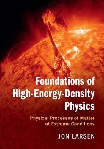 [object Object] «Foundations of High-Energy-Density Physics: Physical Processes of Matter at Extreme Conditions», автор Джон Ларсен - фото №1