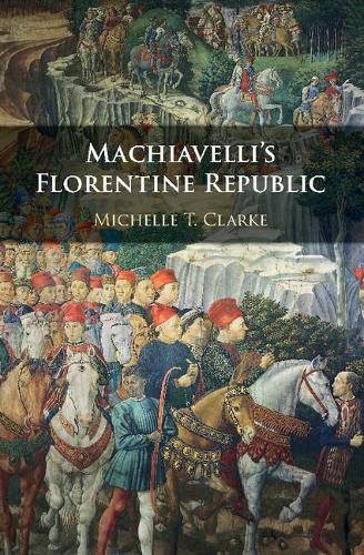 Паперова книга «Machiavelli's Florentine Republic», автор Мішель Т. Кларк - фото №1