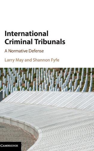 Бумажная книга «International Criminal Tribunals: A Normative Defense», автор Ларри Мэй - фото №1