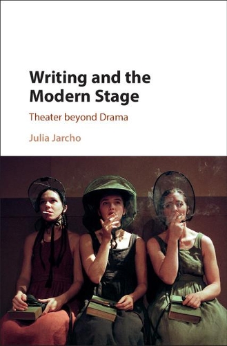 Бумажная книга «Writing and the Modern Stage: Theater beyond Drama», автор Джулия Джарчо - фото №1