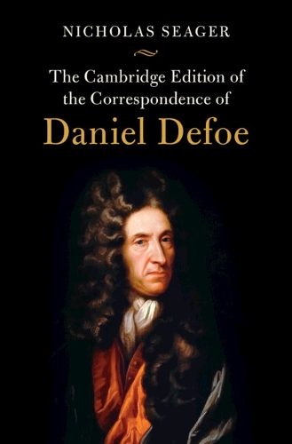 Бумажная книга «The Cambridge Edition of the Correspondence of Daniel Defoe», автор Даниель Дефо - фото №1