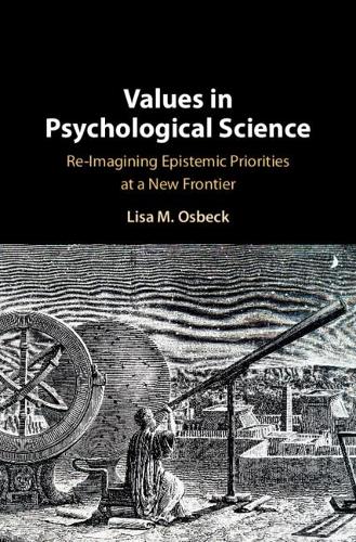 Паперова книга «Values in Psychological Science: Re-imagining Epistemic Priorities at a New Frontier», автор Ліза Осбек - фото №1