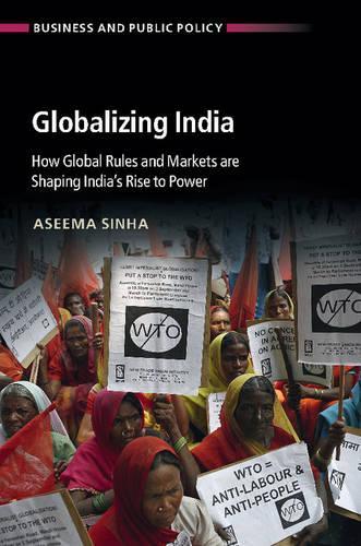 Бумажная книга «Globalizing India: How Global Rules and Markets are Shaping India's Rise to Power», автор Асима Синха - фото №1