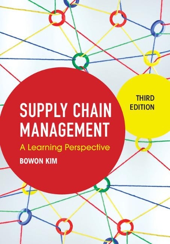 Бумажная книга «Supply Chain Management: A Learning Perspective», автор Боуон Ким - фото №1