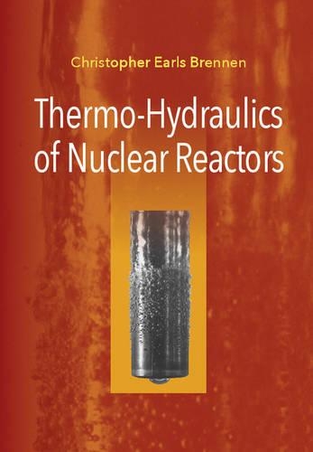 Паперова книга «Thermo-Hydraulics of Nuclear Reactors», автор Крістофер Ерлс Бреннен - фото №1