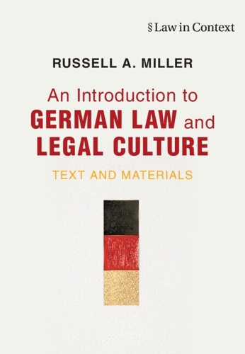 Бумажная книга «An Introduction to German Law and Legal Culture: Text and Materials», автор Рассел А. Миллер - фото №1