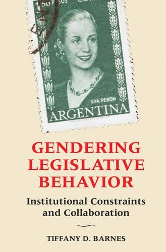 Бумажная книга «Gendering Legislative Behavior: Institutional Constraints and Collaboration», автор Тиффани Д. Барнс - фото №1