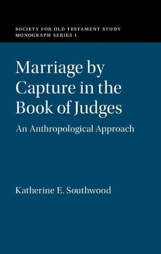 Паперова книга «Marriage by Capture in the Book of Judges: An Anthropological Approach», автор Кетрін Е. Саутвуд - фото №1