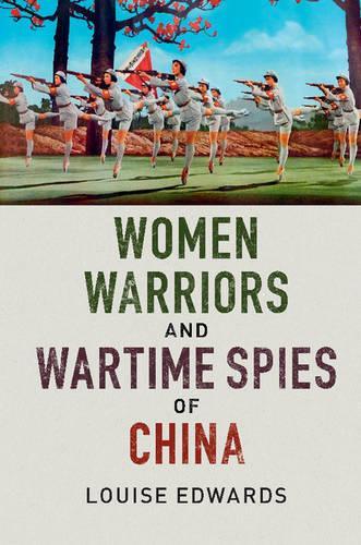 Паперова книга «Women Warriors and Wartime Spies of China», автор Луїза Едвардс - фото №1