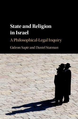 Бумажная книга «State and Religion in Israel: A Philosophical-Legal Inquiry», авторов Даниэль Статман, Гидеон Сапир - фото №1
