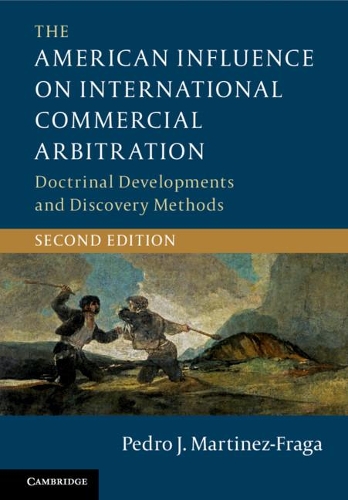 Паперова книга «The American Influence on International Commercial Arbitration: Doctrinal Developments and Discovery Methods», автор Педро Ж. Мартінес-Фрага - фото №1