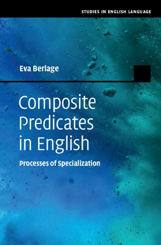 Бумажная книга «Composite Predicates in English: Processes of Specialization», автор Ева Берлаге - фото №1