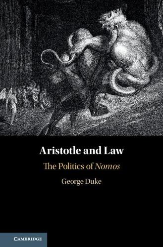 Паперова книга «Aristotle and Law: The Politics of Nomos», автор Джордж Дюк - фото №1