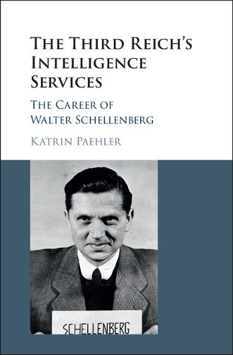 Паперова книга «The Third Reich's Intelligence Services: The Career of Walter Schellenberg», автор Катрін Паелер - фото №1