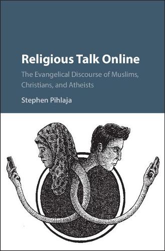 Бумажная книга «Religious Talk Online: The Evangelical Discourse of Muslims, Christians, and Atheists», автор Стивен Пихлая - фото №1