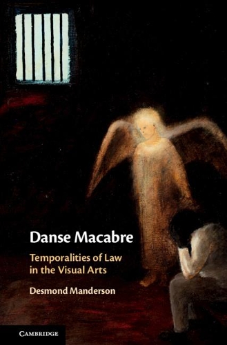 Бумажная книга «Danse Macabre: Temporalities of Law in the Visual Arts», автор Десмонд Мандерсон - фото №1
