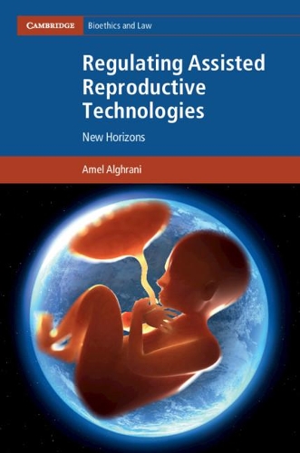 Паперова книга «Regulating Assisted Reproductive Technologies: New Horizons», автор Амел Алграні - фото №1