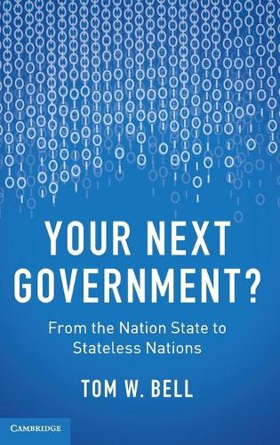Паперова книга «Your Next Government?: From the Nation State to Stateless Nations», автор Том В. Белл - фото №1