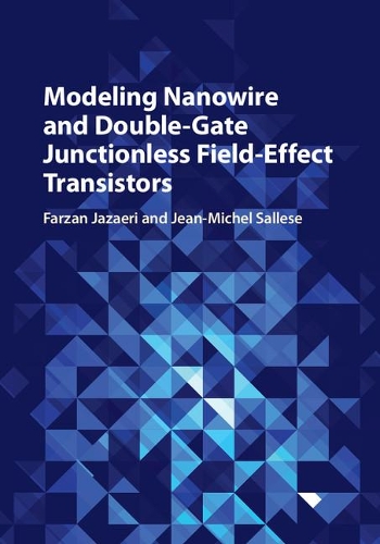 Паперова книга «Modeling Nanowire and Double-Gate Junctionless Field-Effect Transistors», авторів Фарзан Джазаері, Жан-Мішель Саллес - фото №1