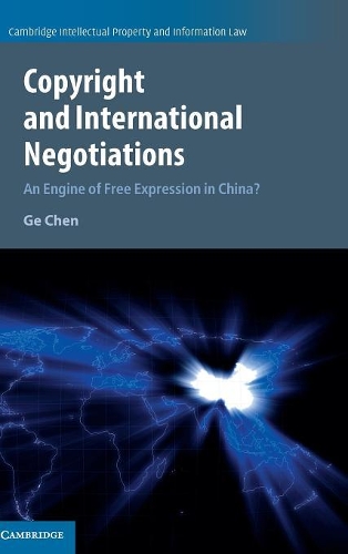 Бумажная книга «Copyright and International Negotiations: An Engine of Free Expression in China?», автор Гэ Чэн - фото №1