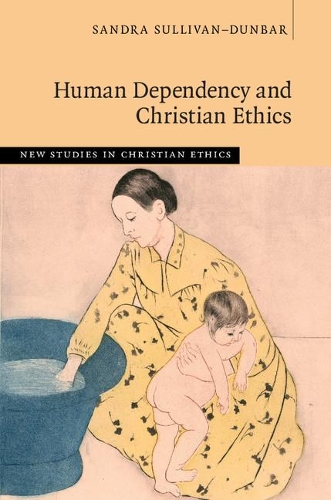 [object Object] «Human Dependency and Christian Ethics», автор Сандра Салливан-Данбар - фото №1