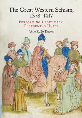 Бумажная книга «The Great Western Schism, 1378–1417: Performing Legitimacy, Performing Unity», автор Жоэль Ролло-Костер - фото №1