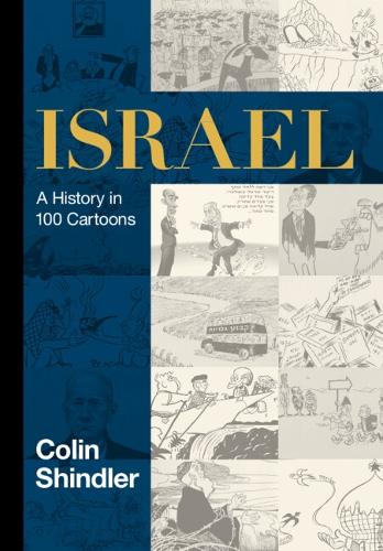 Бумажная книга «Israel: A History in 100 Cartoons», автор Колин Шиндлер - фото №1