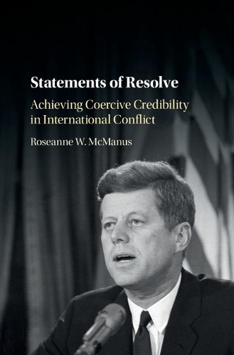 Паперова книга «Statements of Resolve: Achieving Coercive Credibility in International Conflict», автор Розанна В. Макманус - фото №1