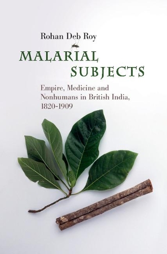Бумажная книга «Malarial Subjects: Empire, Medicine and Nonhumans in British India, 1820–1909», автор Рохан Деб Рой - фото №1