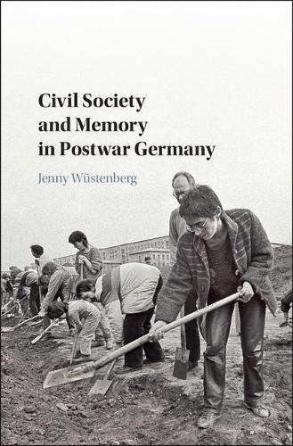 Бумажная книга «Civil Society and Memory in Postwar Germany», автор Дженни Вюстенберг - фото №1