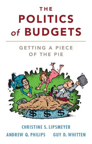 [object Object] «The Politics of Budgets: Getting a Piece of the Pie», авторів Ендрю К. Філіпс, Крістін С. Ліпсмайєр, Гай Д. Віттен - фото №1