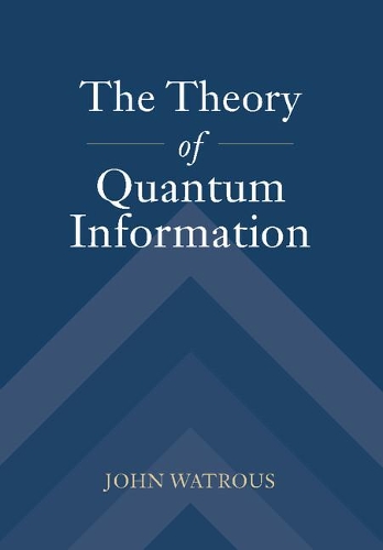 [object Object] «The Theory of Quantum Information», автор Джон Ватроус - фото №1