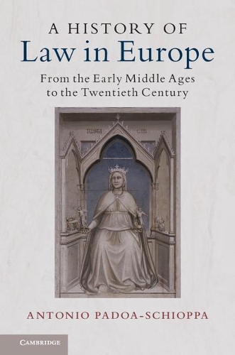 Бумажная книга «A History of Law in Europe: From the Early Middle Ages to the Twentieth Century», автор Антонио Падоа-Скиоппа - фото №1