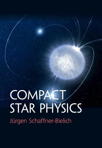 [object Object] «Compact Star Physics», автор Юрген Шаффнер-Біліх - фото №1