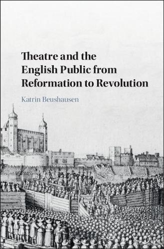 Паперова книга «Theatre and the English Public from Reformation to Revolution», автор Катрін Бойшаузен - фото №1