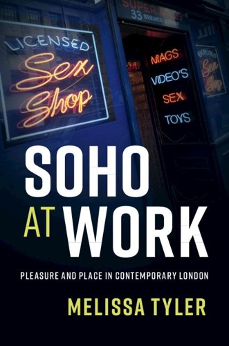 Бумажная книга «Soho at Work: Pleasure and Place in Contemporary London», автор Мелисса Тайлер - фото №1