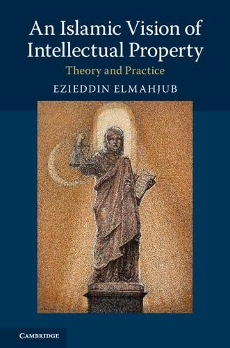 Паперова книга «An Islamic Vision of Intellectual Property: Theory and Practice», автор Езіддін Ельмахджуб - фото №1