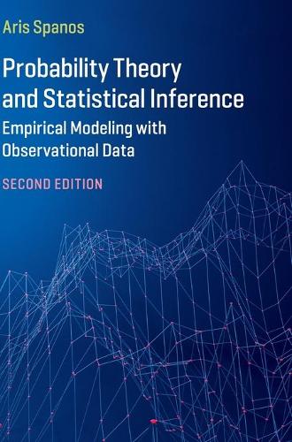 Паперова книга «Probability Theory and Statistical Inference: Empirical Modeling with Observational Data», автор Аріс Спанос - фото №1