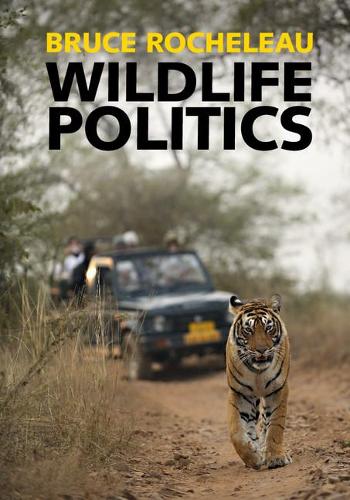 Бумажная книга «Wildlife Politics», автор Брюс Рошело - фото №1