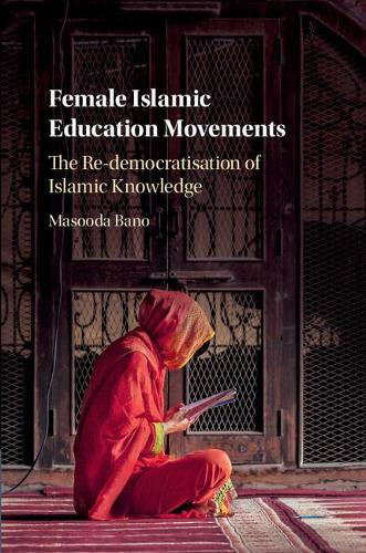 Бумажная книга «Female Islamic Education Movements: The Re-democratisation of Islamic Knowledge», автор Масуда Бано - фото №1