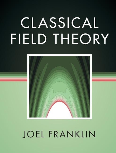 [object Object] «Classical Field Theory», автор Джоэль Франклин - фото №1