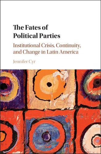 Бумажная книга «The Fates of Political Parties: Institutional Crisis, Continuity, and Change in Latin America», автор Дженнифер Сир - фото №1