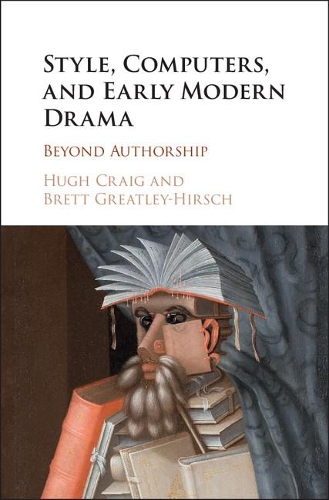 Бумажная книга «Style, Computers, and Early Modern Drama: Beyond Authorship», авторов Бретт Грейтли-Хирш, Хью Крейг - фото №1