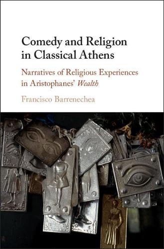 Паперова книга «Comedy and Religion in Classical Athens: Narratives of Religious Experiences in Aristophanes' Wealth», автор Франциско Барренечеа - фото №1