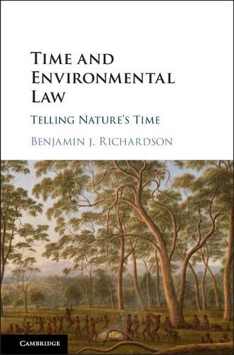 Паперова книга «Time and Environmental Law: Telling Nature's Time», автор Бенджамін Дж. Річардсон - фото №1