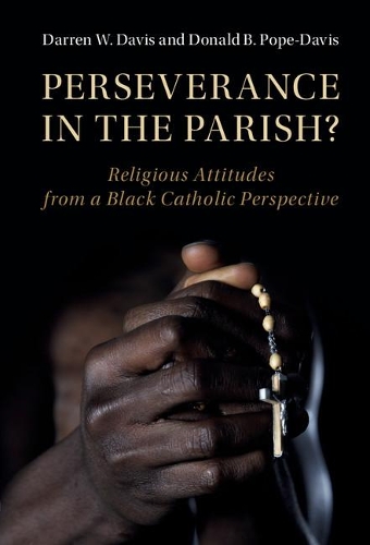 Бумажная книга «Perseverance in the Parish?: Religious Attitudes from a Black Catholic Perspective», автор Даррен В. Дэвис - фото №1