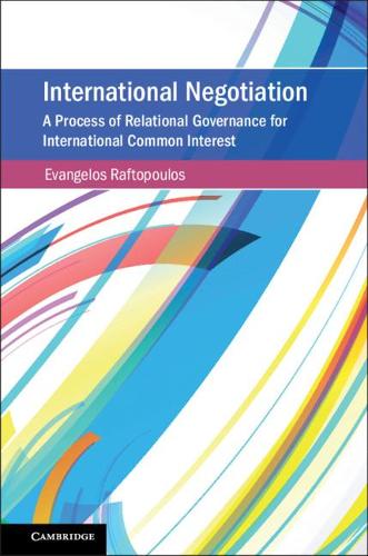 Бумажная книга «International Negotiation: A Process of Relational Governance for International Common Interest», автор Евангелос Рафтопулос - фото №1