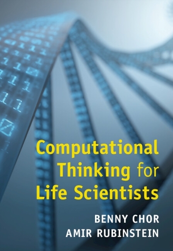 Паперова книга «Computational Thinking for Life Scientists», авторів Амір Рубінштейн, Бенні Чор - фото №1