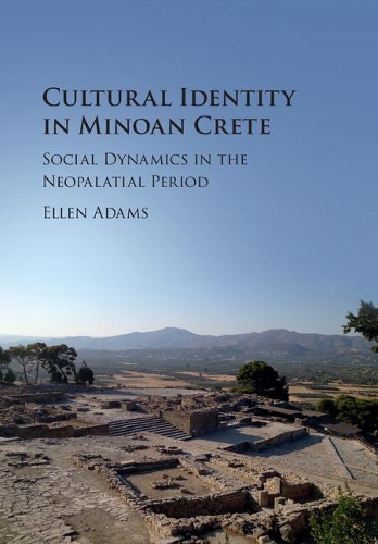 Бумажная книга «Cultural Identity in Minoan Crete: Social Dynamics in the Neopalatial Period», автор Эллен Адамс - фото №1